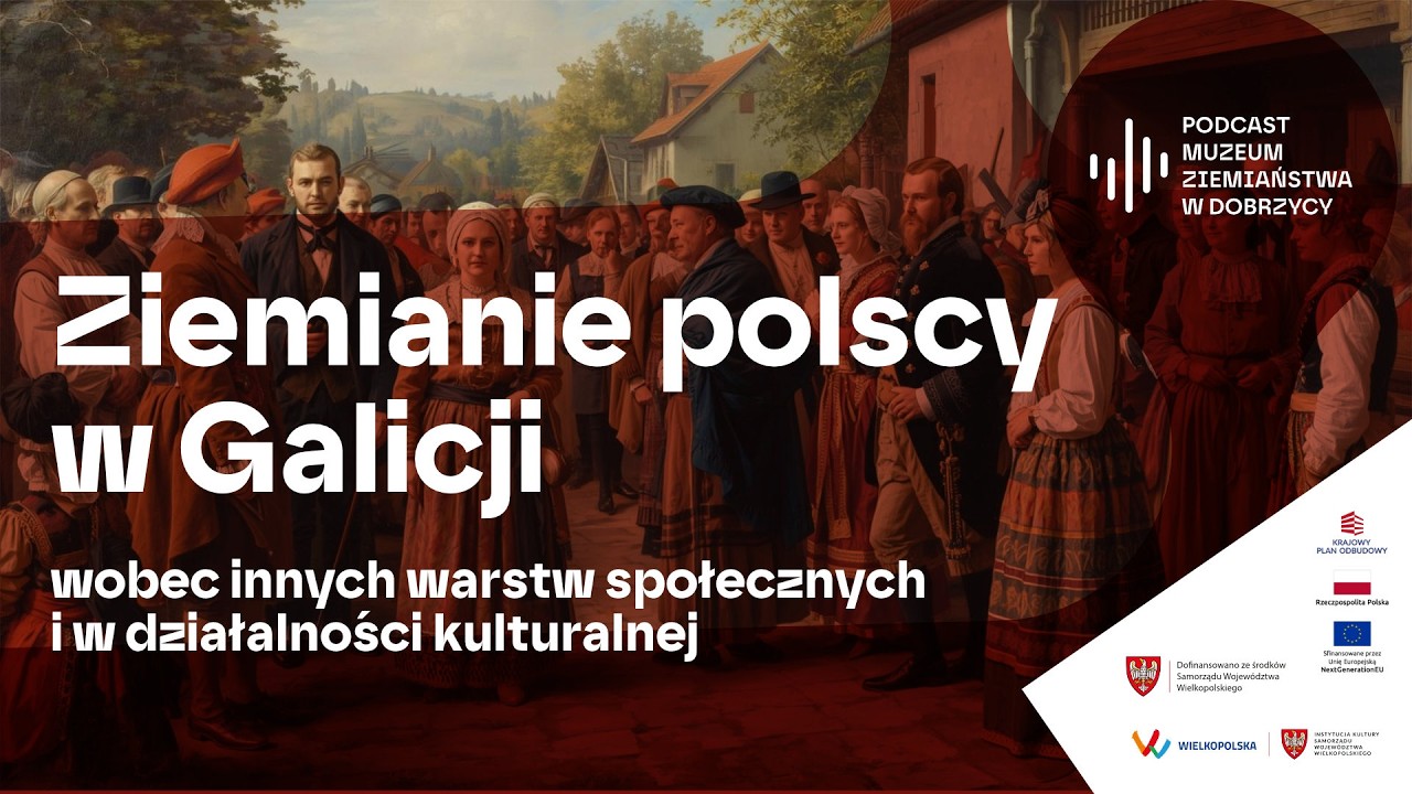 Ziemianie polscy w Galicji wobec innych warstw społecznych i w działalności kulturalnej
