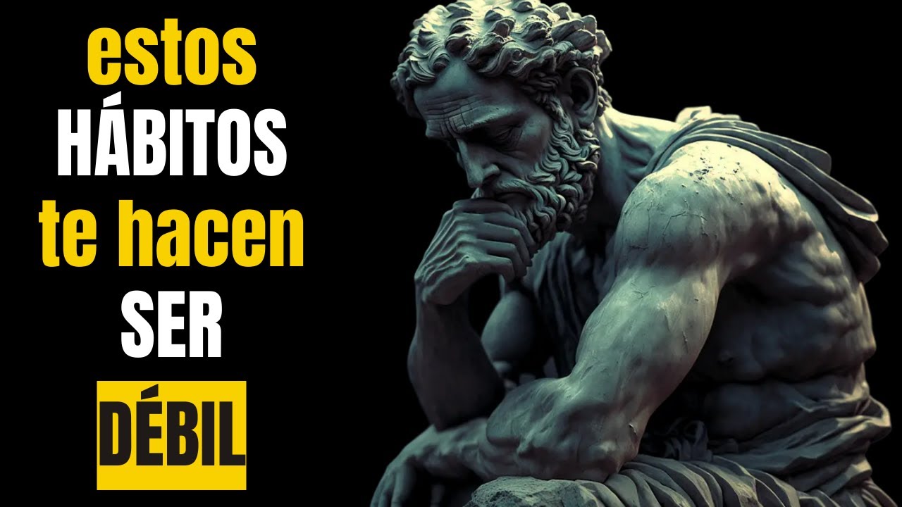 Deja de Prácticar de INMEDIATO estos Hábitos que te Hacen Ser Débil: Método Estoico