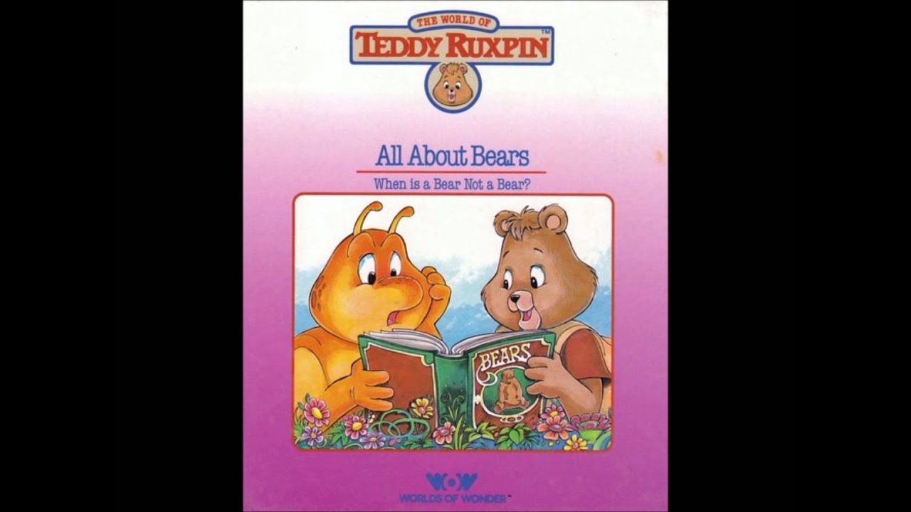 Teddy Ruxpin: My Best Friend Is An Illiop