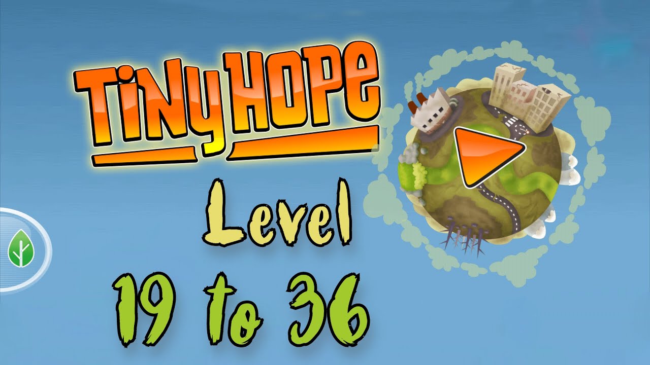 Tiny Hope | Forest | Level 19 to 36 Solution Walkthrough