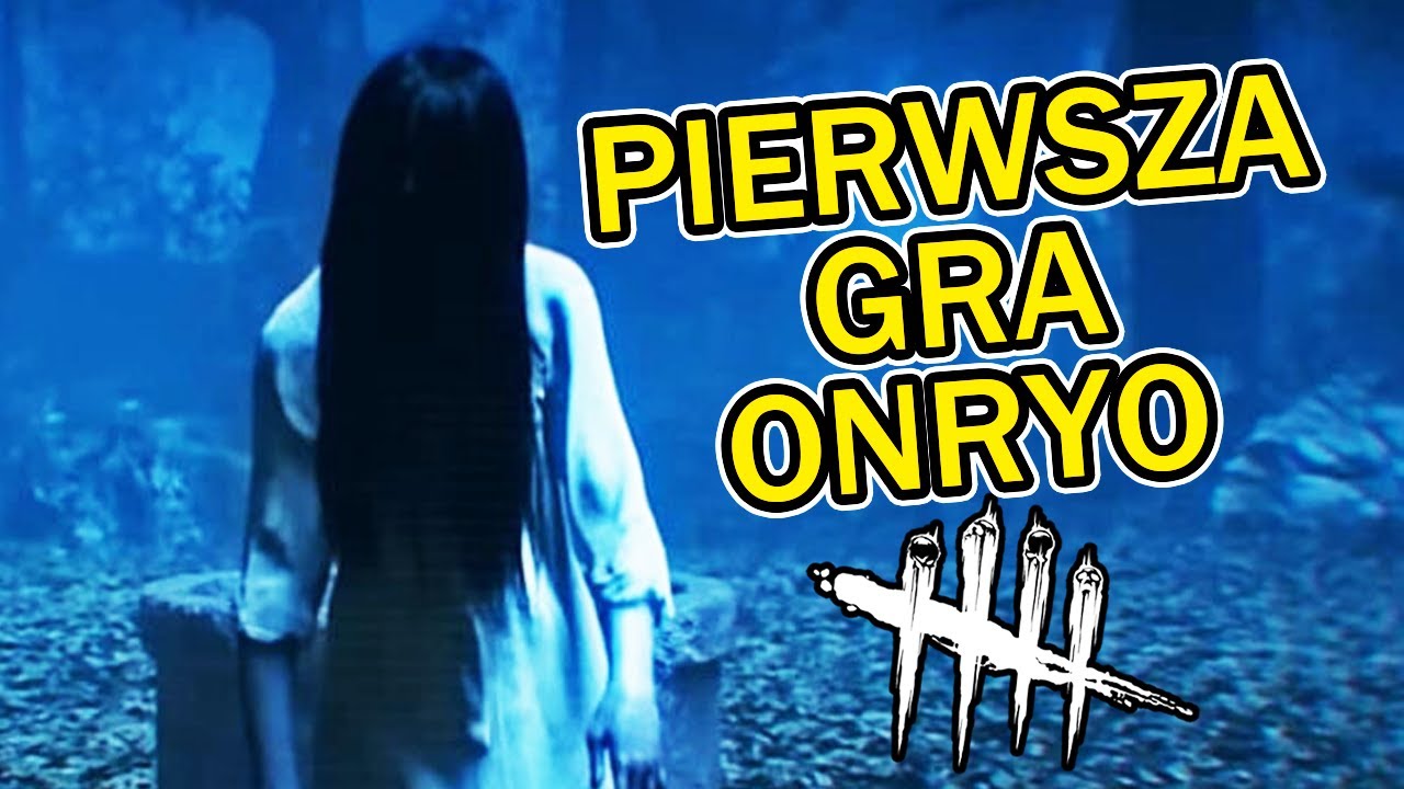 PIERWSZA GRA NOWYM MORDULCEM - Onryo | Dead by Daylight [#421] | BLADII
