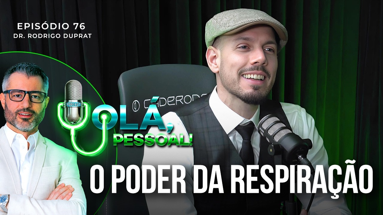 Respira&ccedil;&atilde;o e Consci&ecirc;ncia: A Jornada para uma Vida Melhor - Dr. Rodrigo Duprat | Ol&aacute;, Pessoal #76