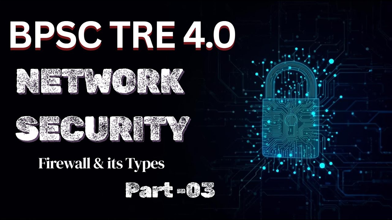 BPSC TRE 4.0 Cyber security | Network security for BPSC tre 4.0 | Cyber security concepts | Part -3