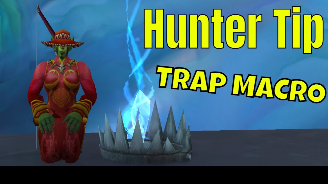 WoW Hunter TIP! Stop CLICKING your traps! MACRO