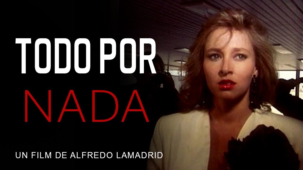 Todo por nada (1989) CINE CHILENO HQ
