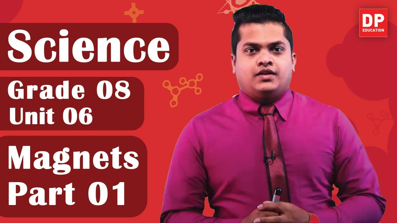Lesson 06  -  Magnets (Part 01) | Grade 08 Science in English