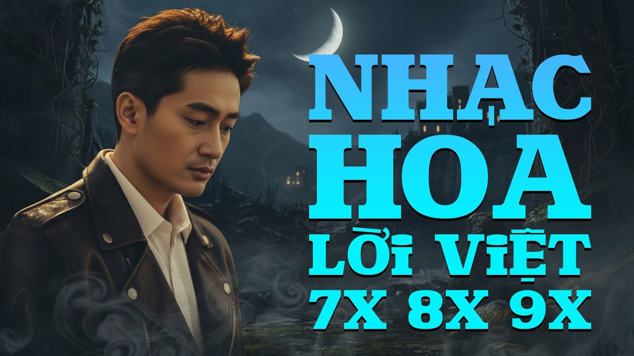 Nhạc Hoa Lời Việt Bất Hủ - Nhạc Trẻ Xưa 7x 8x 9x Lâm Nhật Tiến Đời Đầu Càng Nghe Càng Nghiện