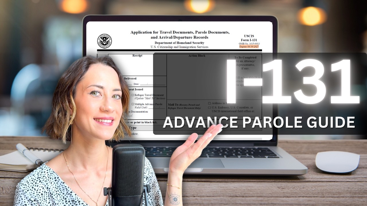 *NEW* I-131 ADVANCE PAROLE GUIDE 06/17/24 Edition