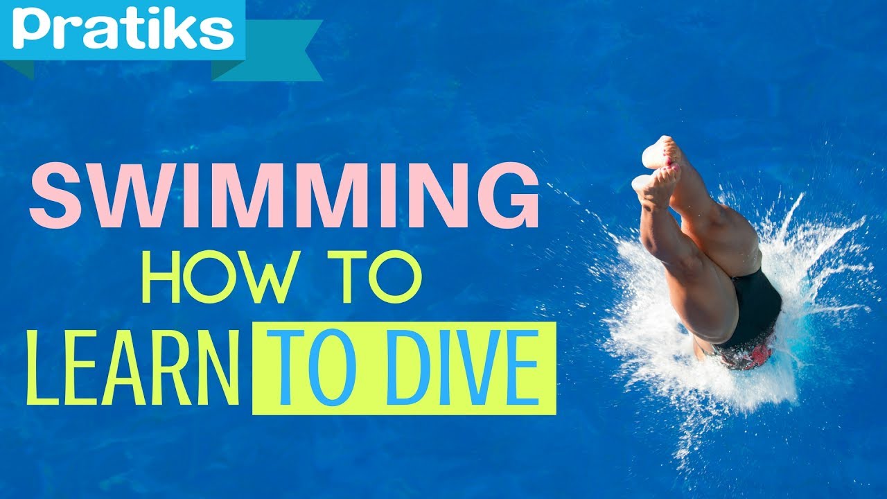 Swimming - How to Learn to Dive