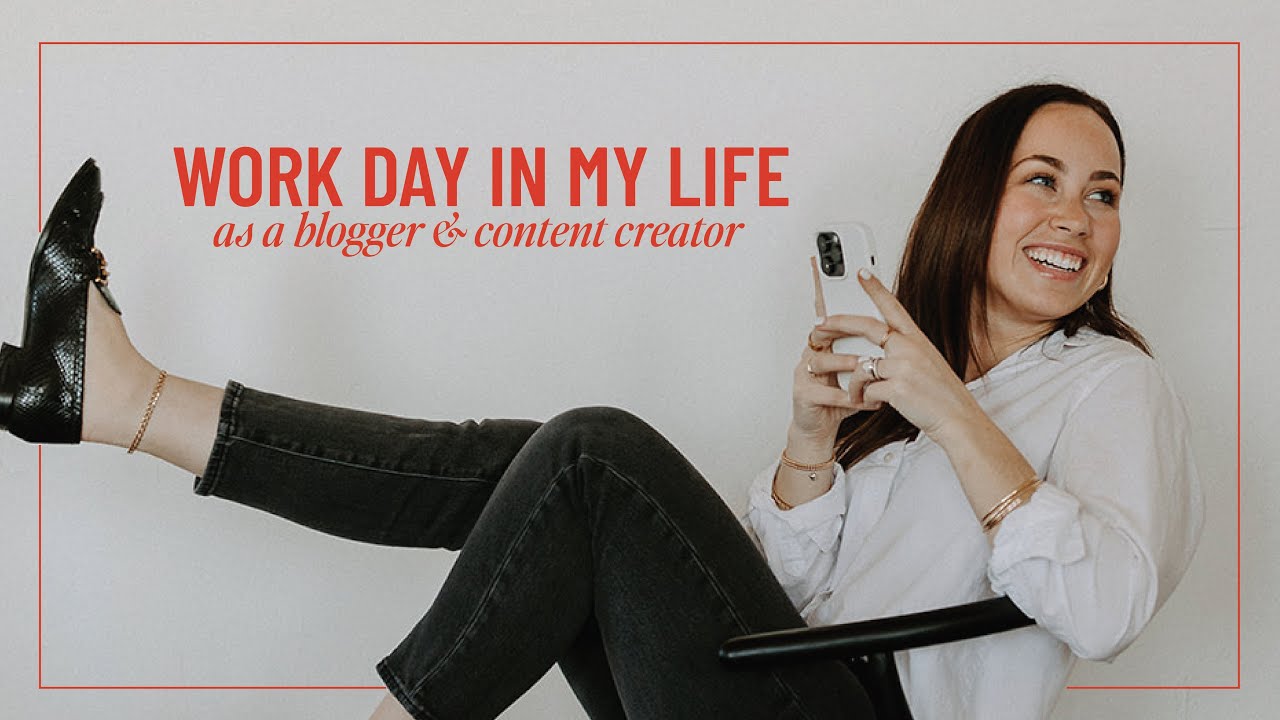 Work Day In The Life of a Full-Time Blogger & Social Media Creator