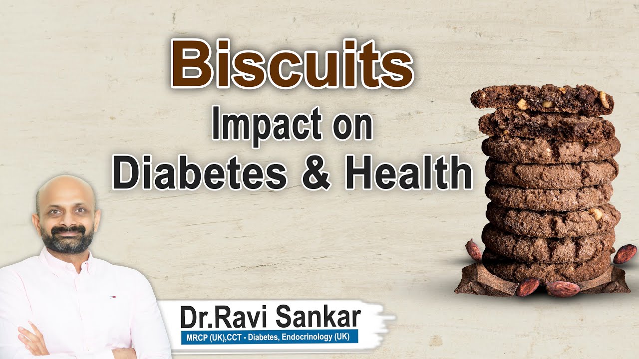 Biscuits : Impact on Diabetes & Health | Dr. Ravi Sankar Erukulapati, Senior Endocrinologist
