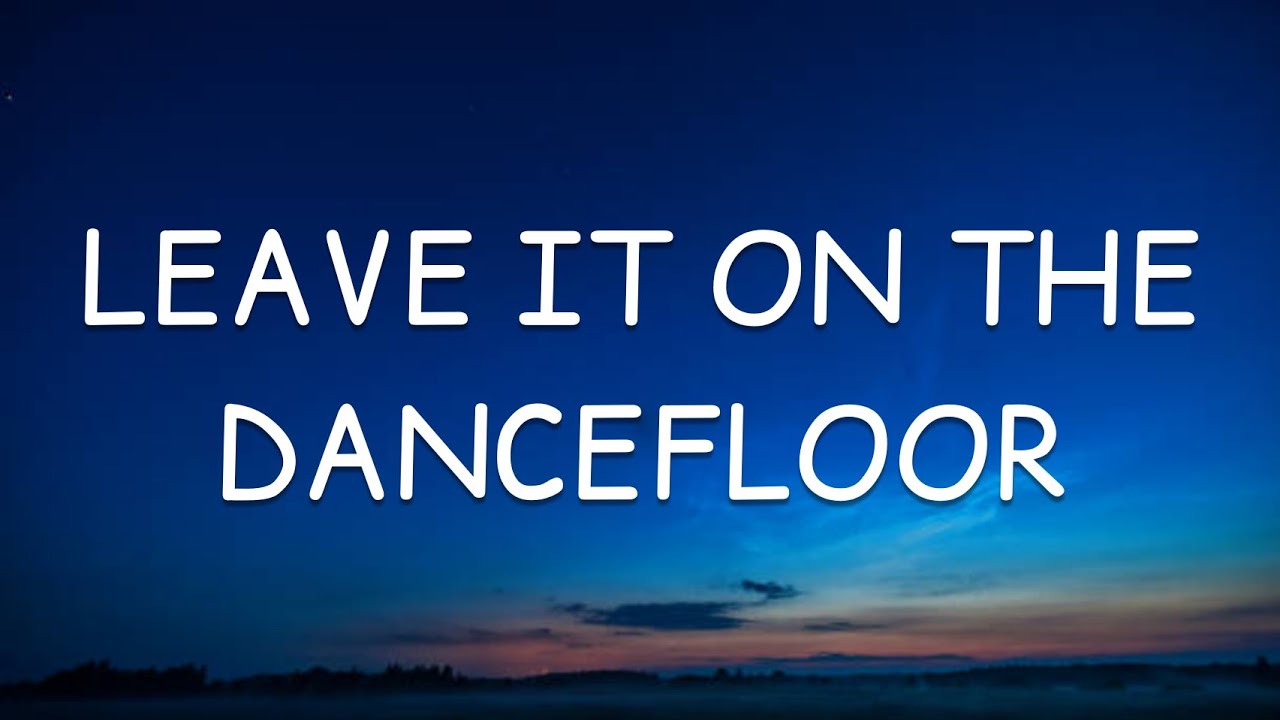 Hope Tala - Leave It On The Dancefloor (Lyrics)🎵