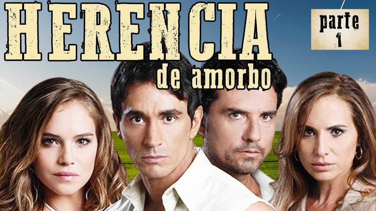 Herencia de amor - resumen - PARTE 1