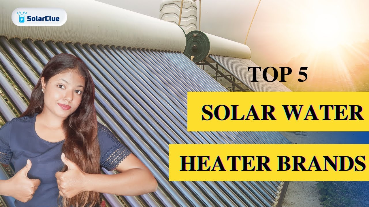 Top 5 Solar Water Heaters Brands in India | English | Supreme, Racold, Anusolar, Sudarshan, Vguard