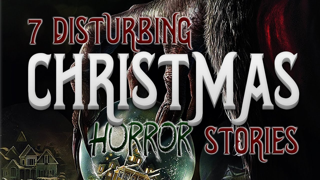 7 Scary Christmas Stories | Creepypasta & Nosleep Stories