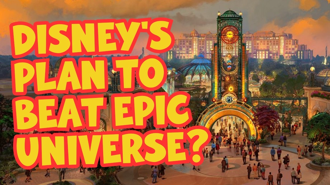 Does Disney Have A Bold Plan To Defeat Epic Universe?