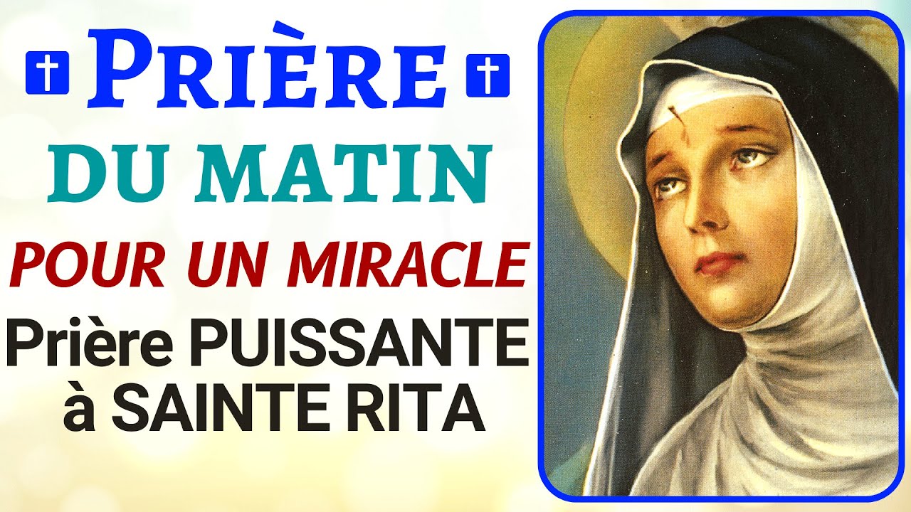 🙏 PRI&Egrave;RE du MATIN ✨PRI&Egrave;RE &agrave; SAINTE RITA ✨Pri&egrave;re pour UN MIRACLE