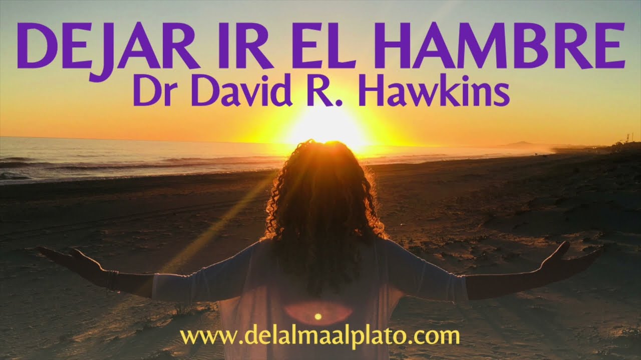 🪷 Dejar ir el hambre por el Doctor David R. Hawkins - Comer, Alimentación, Liberación, Paz... 💜