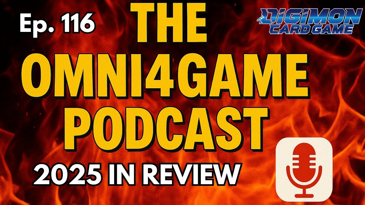 Omni4Game Podcast Ep. 116 2025 in Review | Digimon Card Game | BT23 Hackers' Slumber