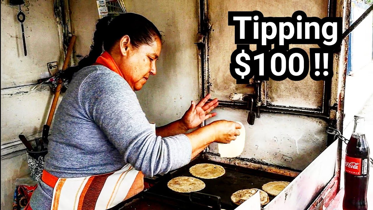 AMAZING Mexican Street Food &ndash; Tipping $100 To A Nice Hardworking Lady &ndash; Tacos, Gorditas  And Sopes