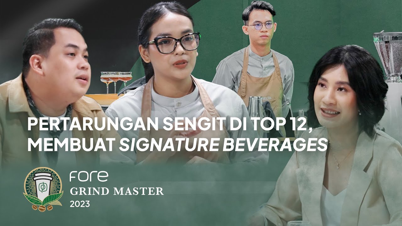 Episode 2 | Pertarungan Sengit di Top 12, Tantangan Membuat Signature Beverages | Fore Coffee