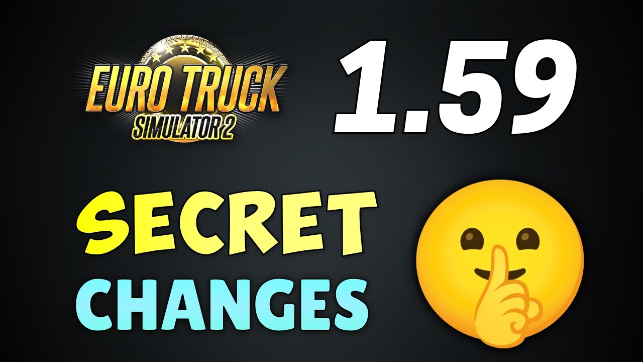20 SECRET Changes in Update 1.59 You Missed | ETS2 & ATS