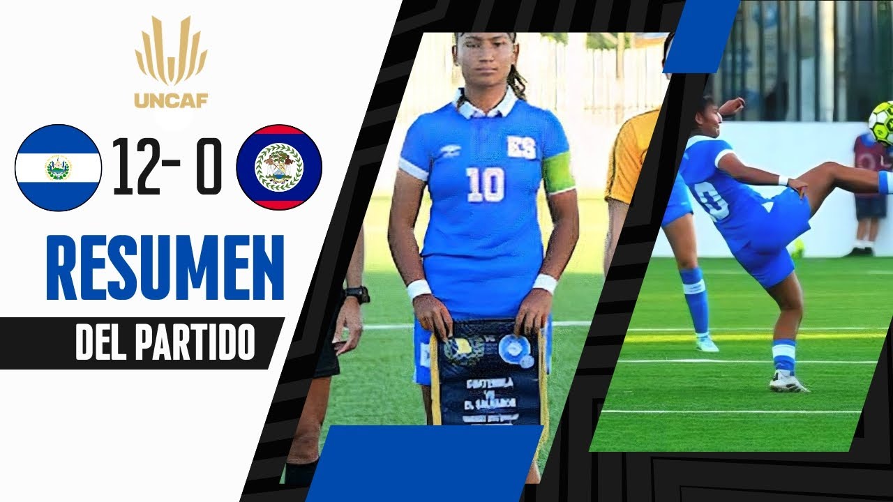 EL SALVADOR 12-0 BELICE | MEJORES MOMENTOS | HIGHLIGHTS UNCAF U16