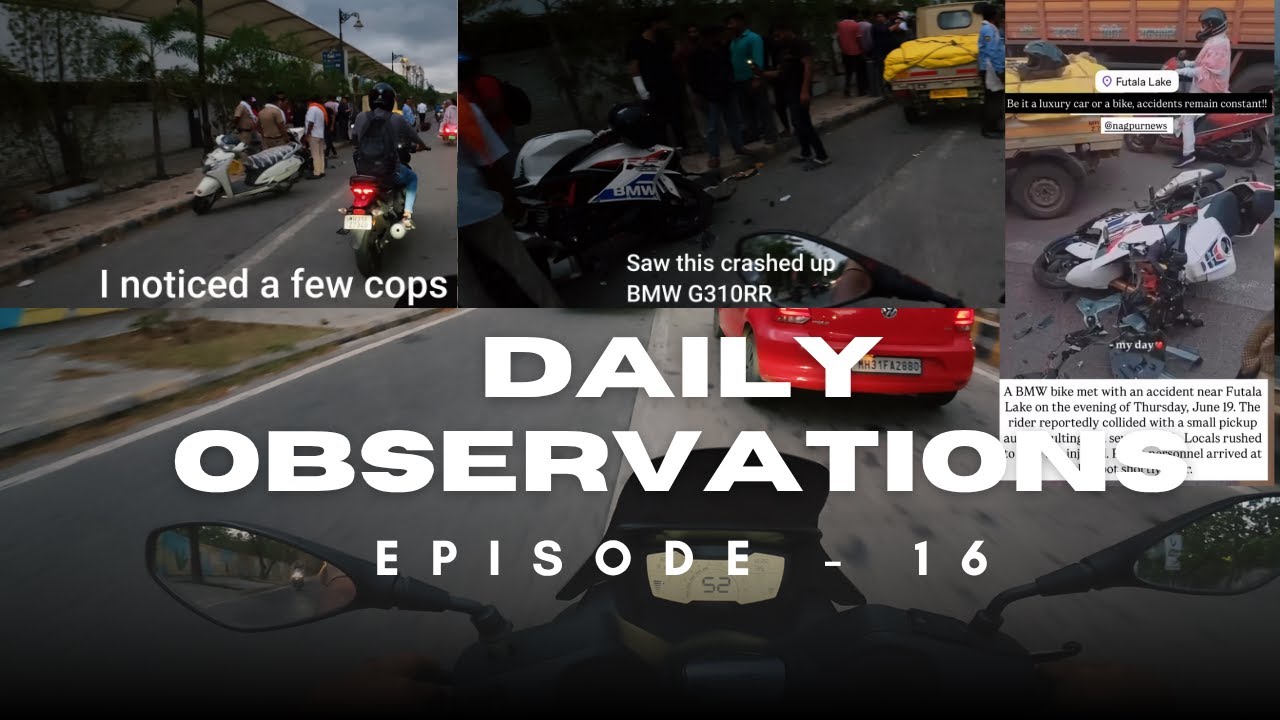 Daily Observations Ep - 16 | BMW G310RR Crash at Futala Lake | Nagpur