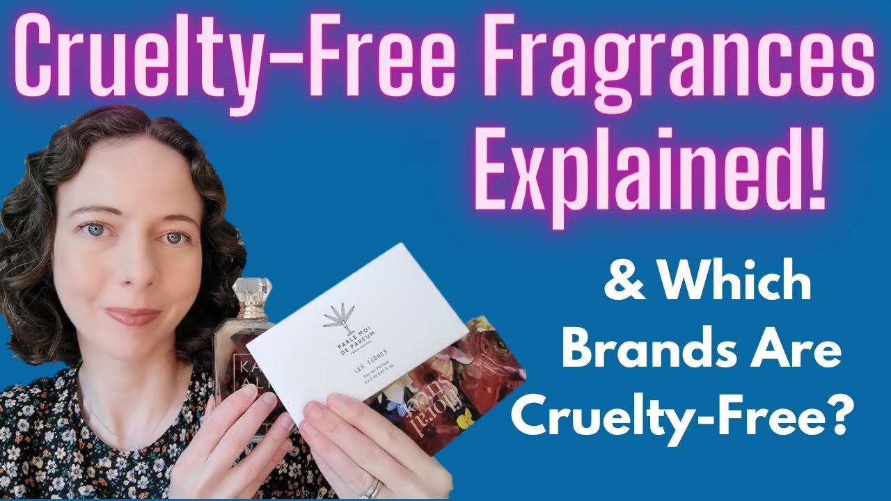 What Is Cruelty Free Fragrance? Cosmetic Animal Testing Cruelty Free Vegan Perfume Brands Fragrances