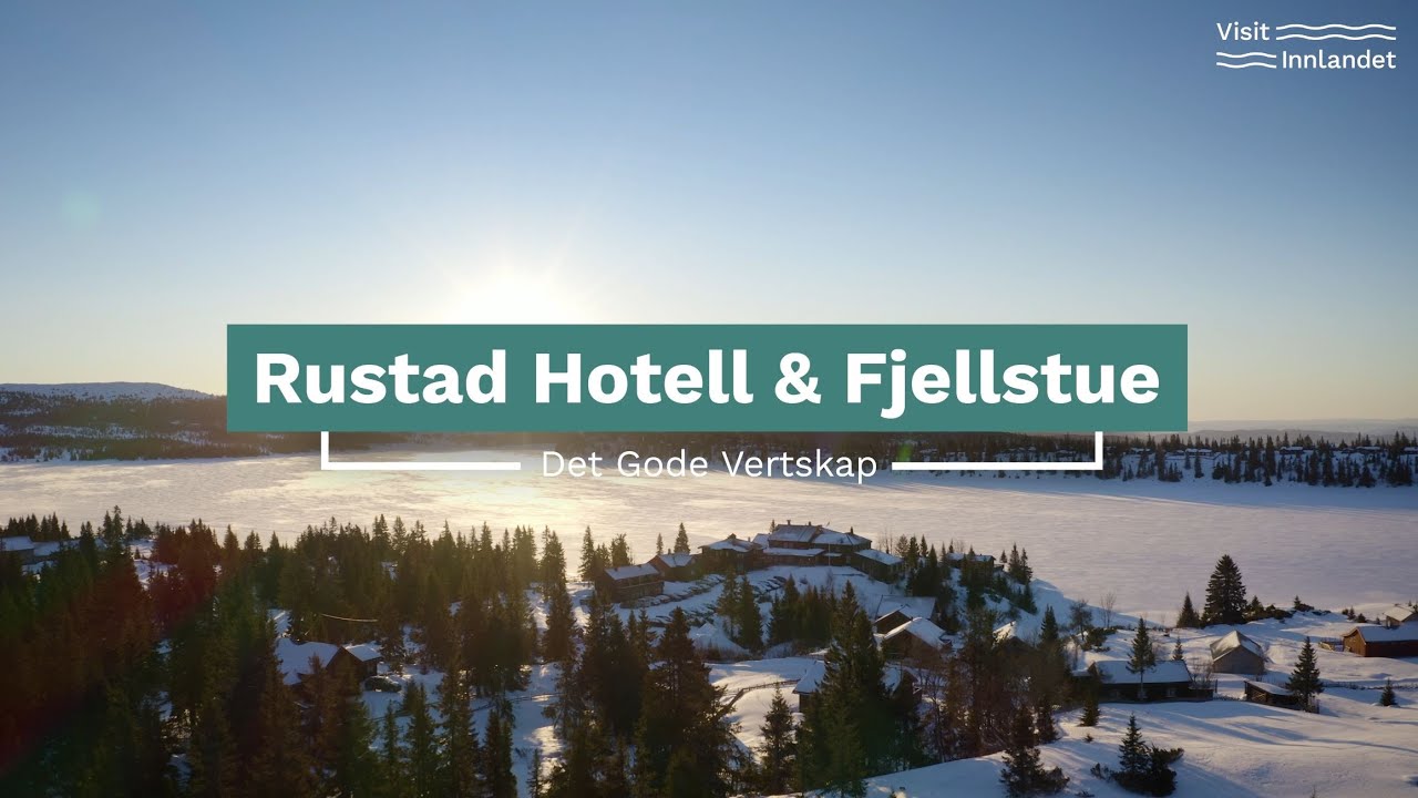 Rustad Hotell & Fjellstue ❤️ Det Gode Vertskap
