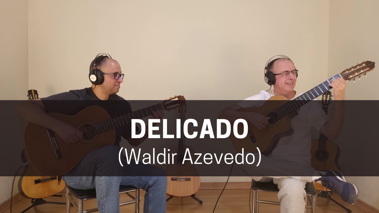 Delicado (Waldir Azevedo)