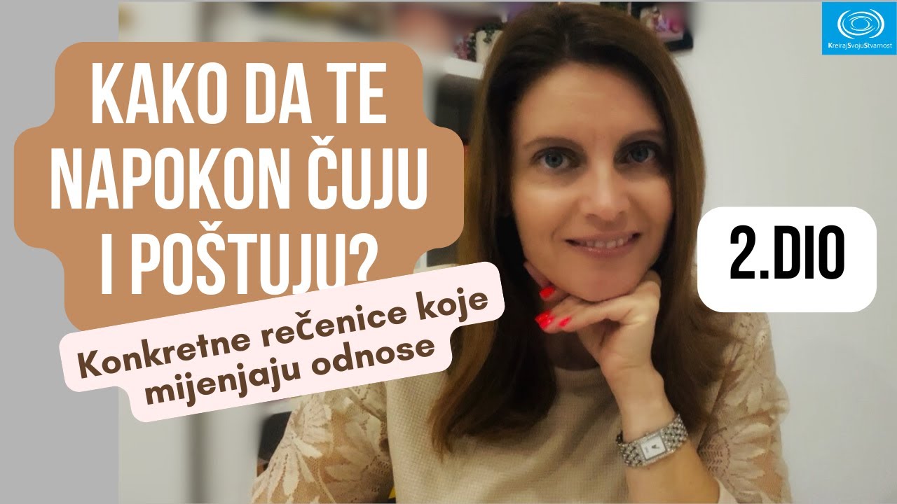 Kako da te napokon čuju i poštuju? Rečenice koje mjenjju odnose| KreirajSvojuStvarnost| Nevil Godard