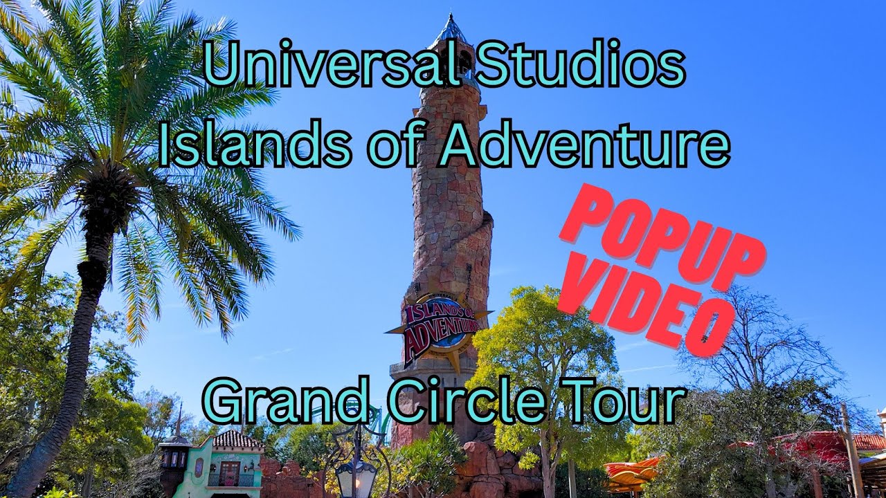 Universal Islands of Adventure Walkthrough | Grand Circle Tour | Pop-Up Video! | 4K