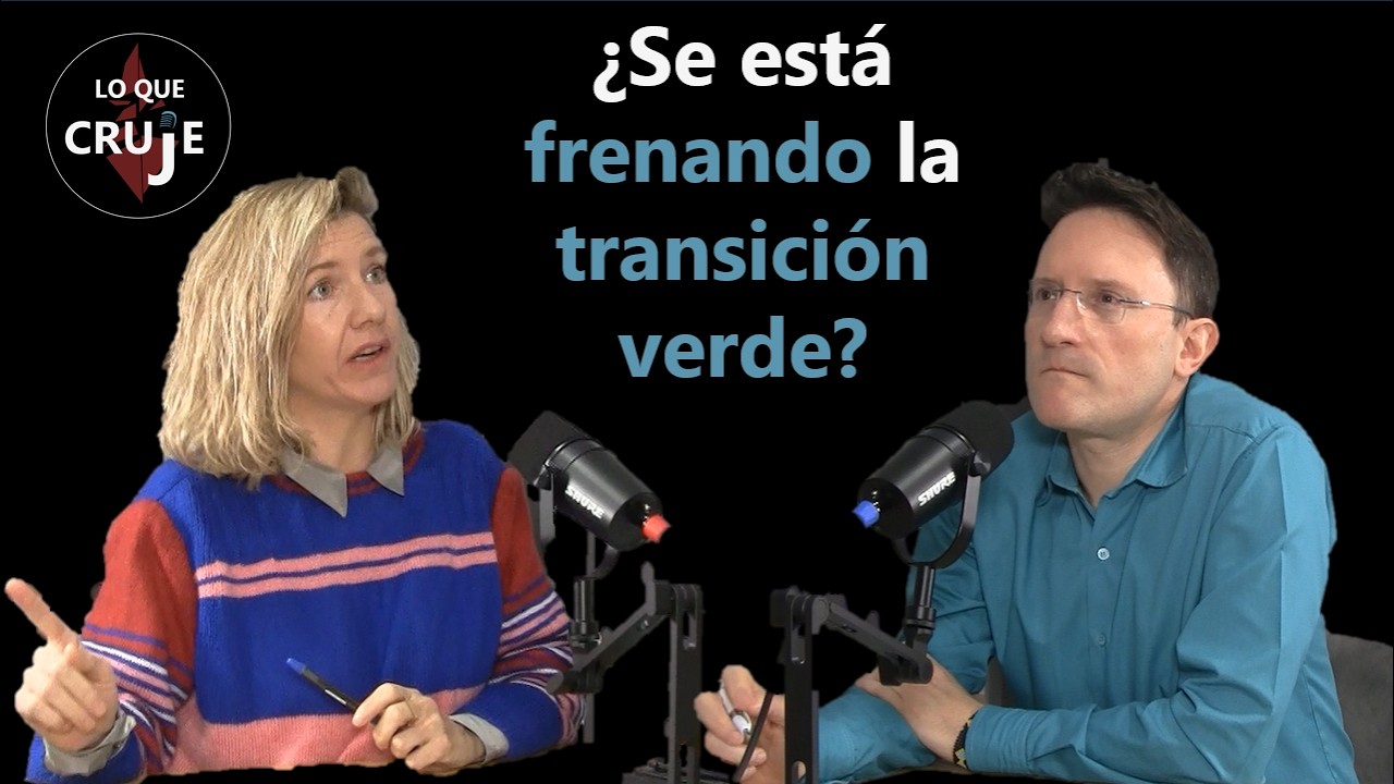 ¿Se está frenando la transición verde? #LQC