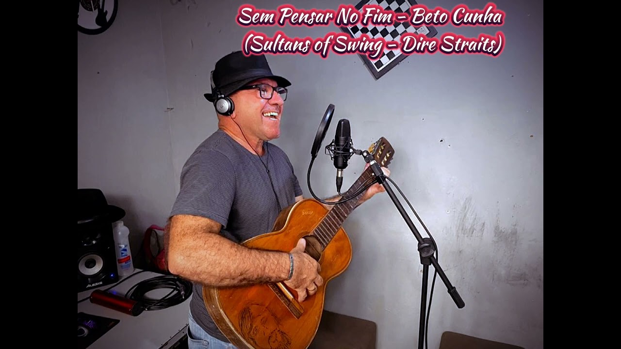 Sem pensar no fim (Beto Cunha) Sultans of swing (Dire Straits)