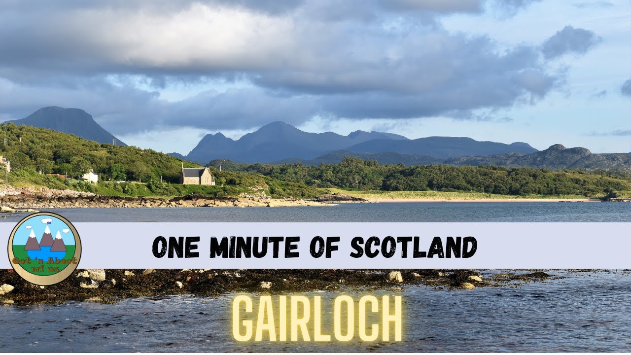 One minute Scotland - Gairloch