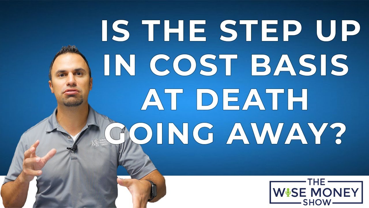 Is the Step Up In Cost Basis At Death Going Away?