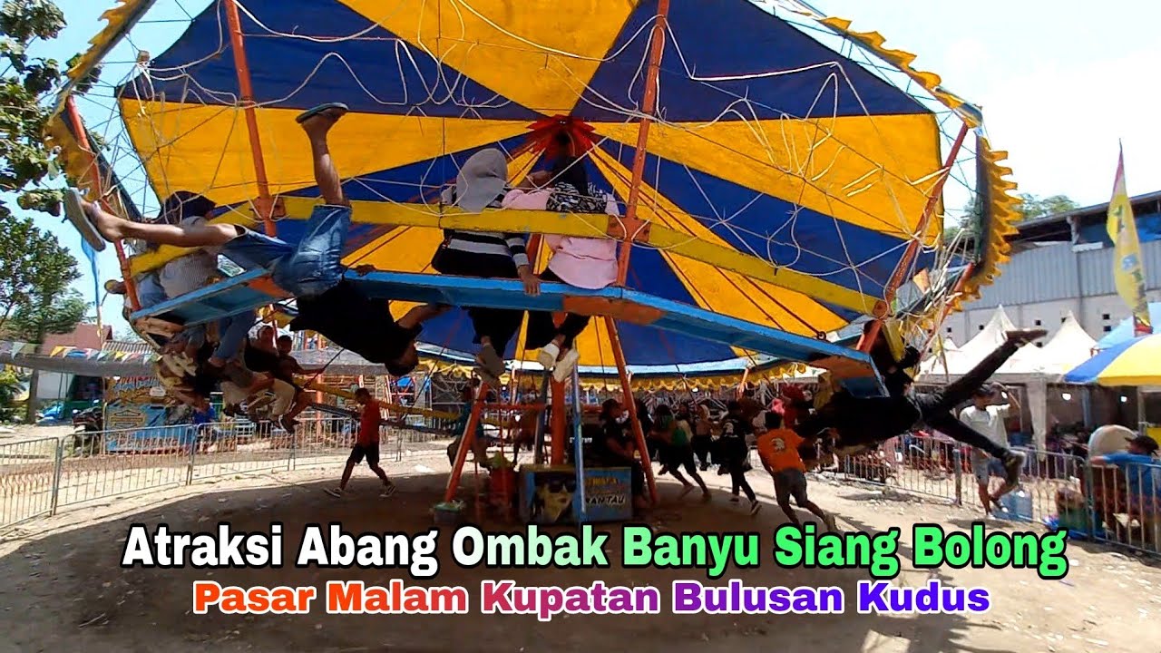 Putaran Abang Ombak Banyu Pasar malam Jam 12 Siang Tradisi Kupatan Bulusan Kudus 2025
