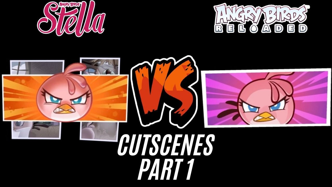 Angry Birds Stella VS Angry Birds Reloaded Cutscenes Part 1