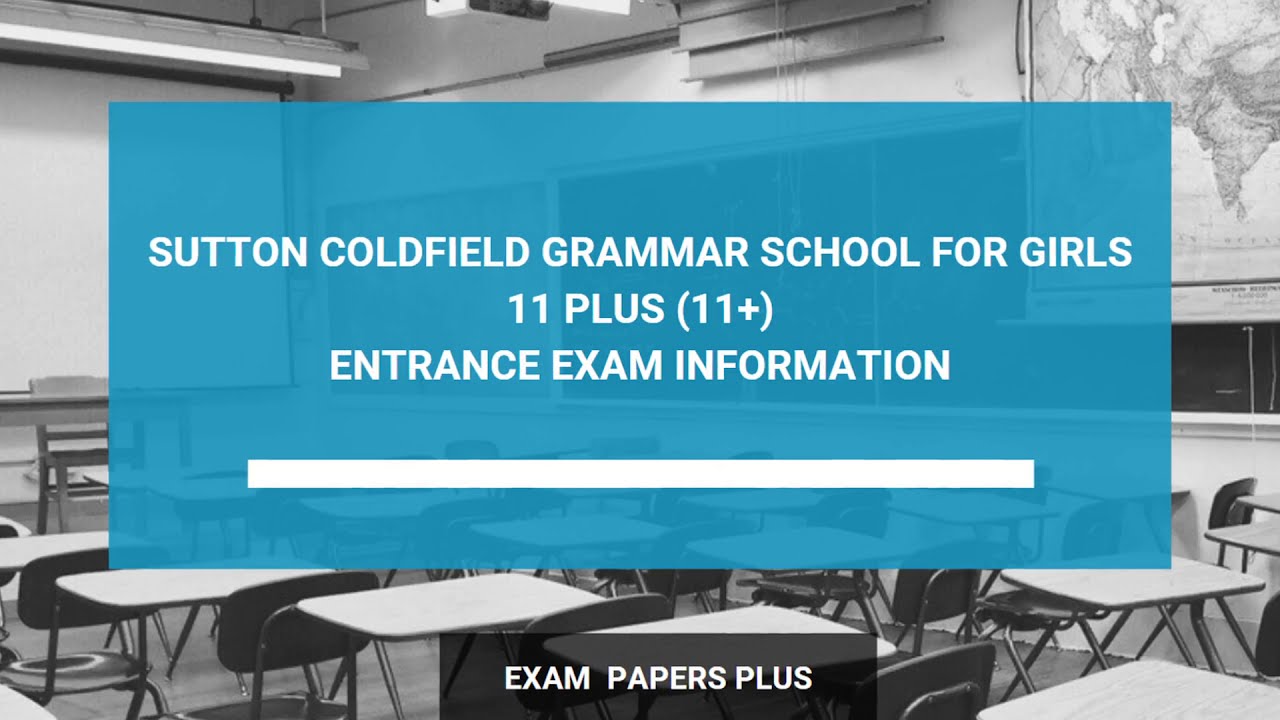 Sutton Coldfield Grammar School for Girls 11 Plus (11+) Entrance Exam Information - Year 7 Entry