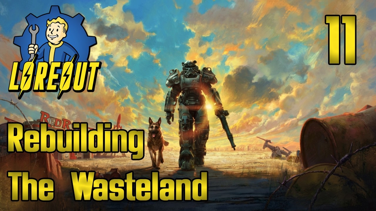 Fallout 4 | Loreout | Rebuilding The Wasteland Live Playthrough | Part 11