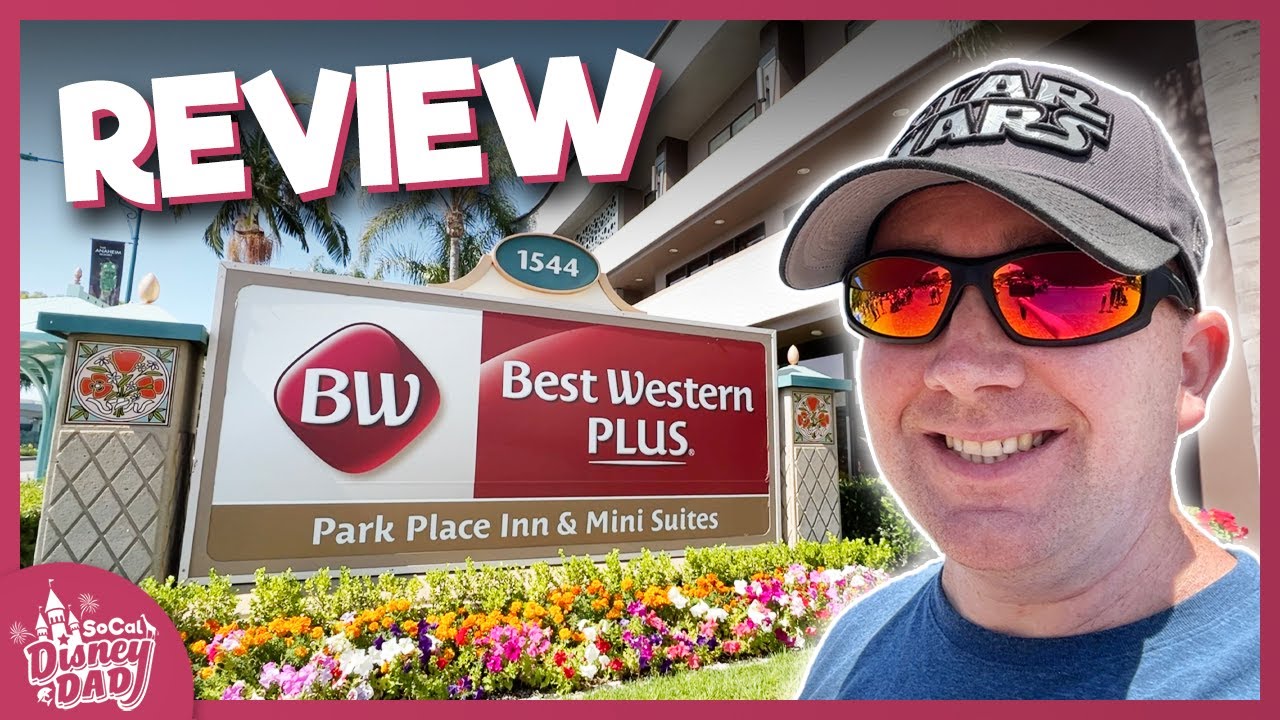 CLOSEST Hotel to Disneyland | Best Western Plus Park Place Inn Review