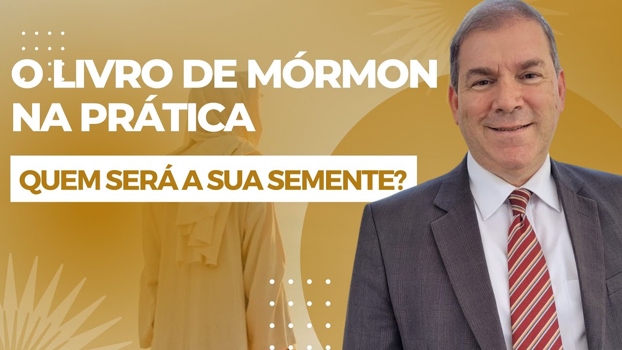 Quem será a sua semente? - O Livro de Mórmon na Prática (Mosias 11-17)