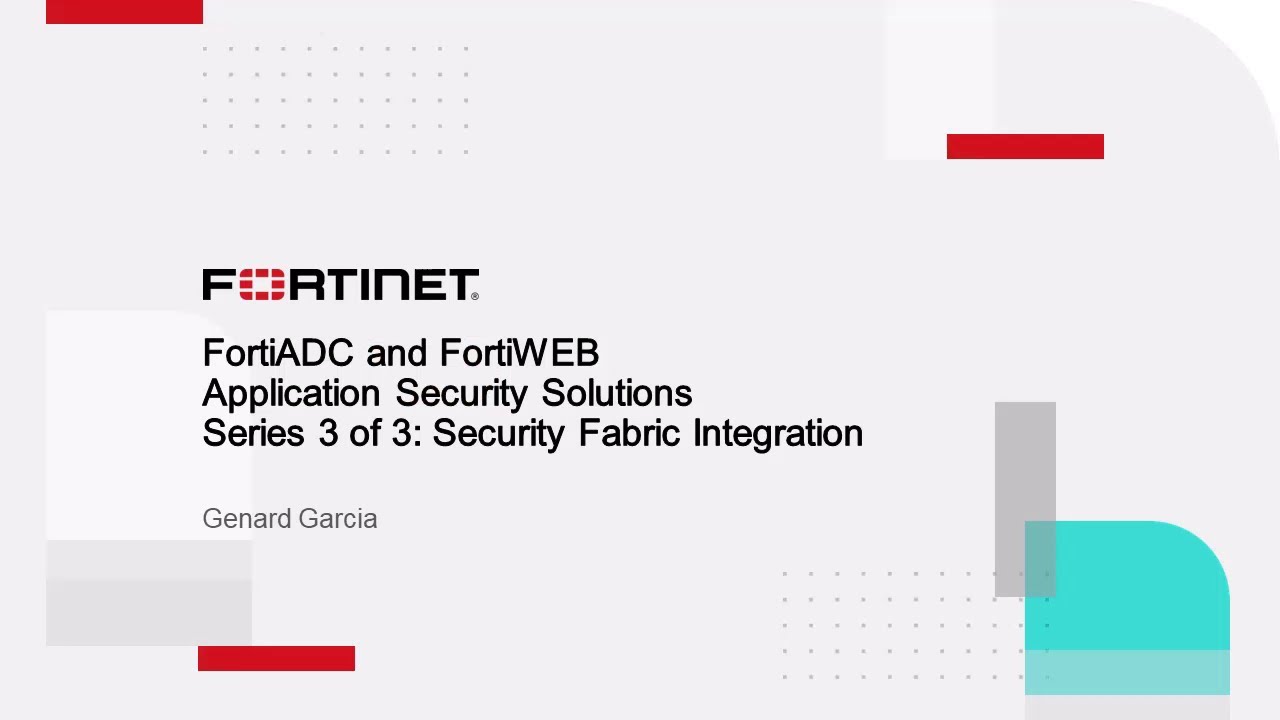 Series 3 of 3: Security Fabric Integration | Security Fabric