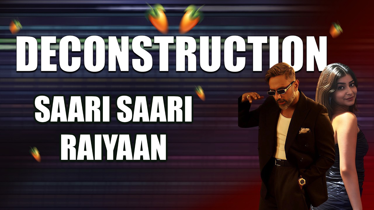Saari Saari Ratiyaan (51 Glorious Days) | Yo Yo Honey Singh | FL Studio Song Deconstruction (Hindi)