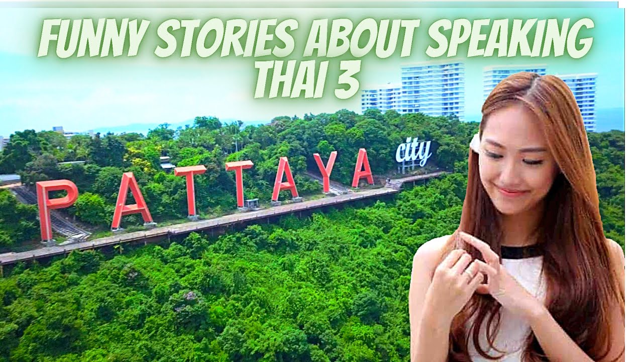 Funny Stories About Speaking Thai 3 - With Special Guest Bryan Flowers