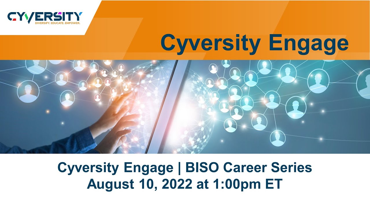 Cyversity Engage | BISO Career Series