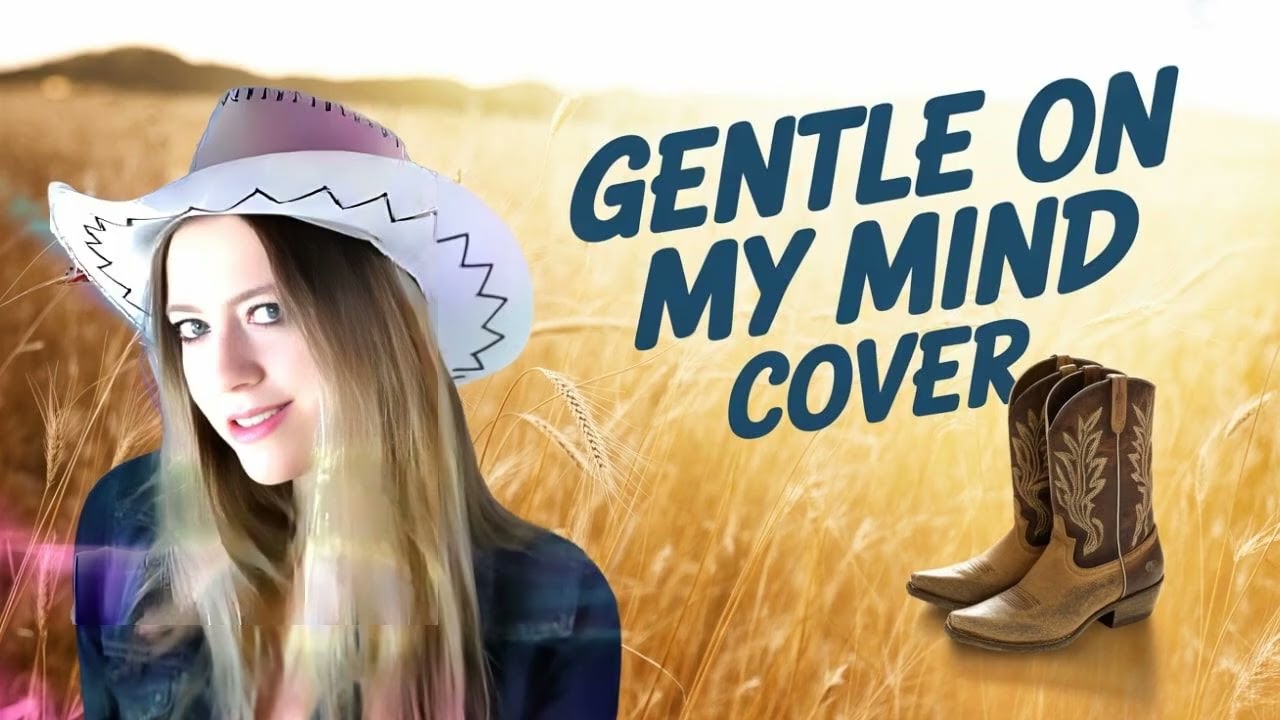 Gentle On My Mind, Glen Campbell, Classic Country Music Song, Jenny Daniels Cover