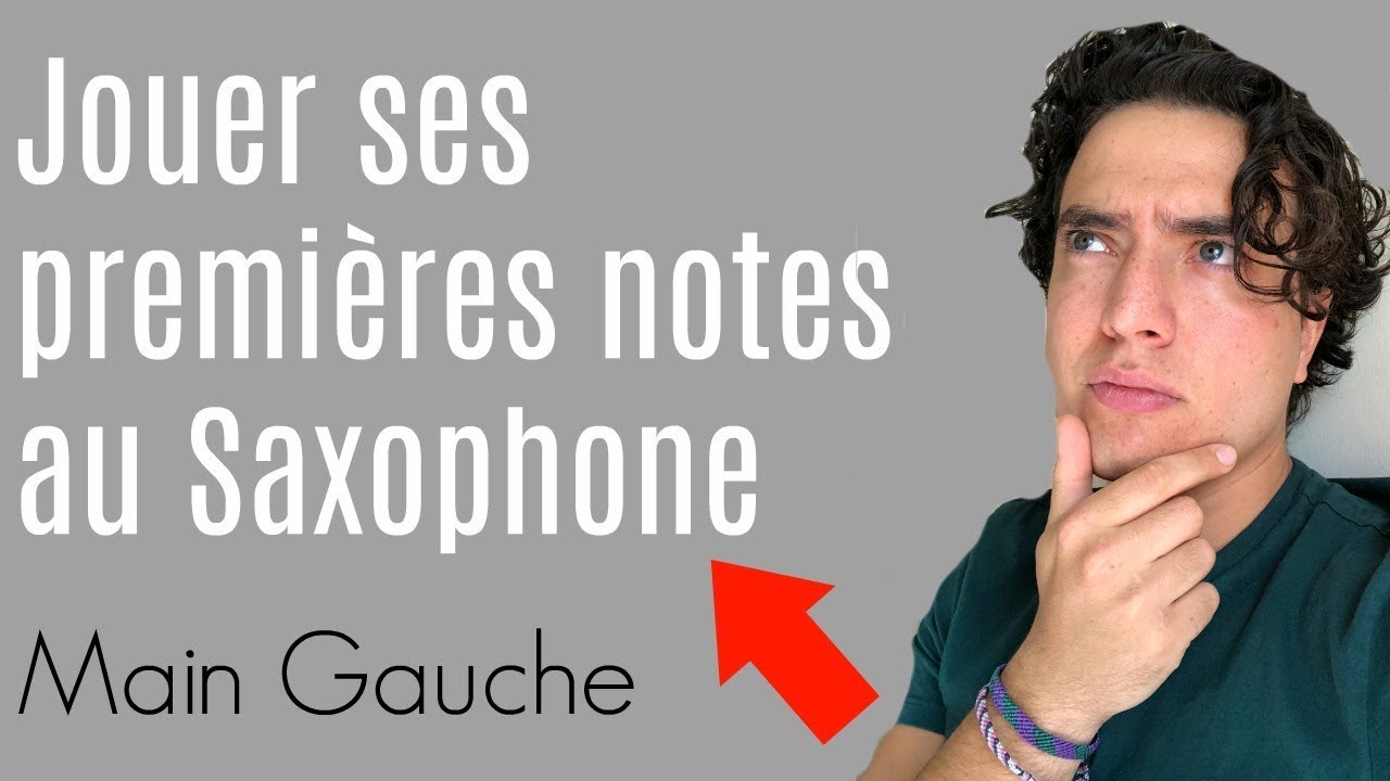 D&eacute;buter le Saxophone - Main Gauche (premi&egrave;res notes)