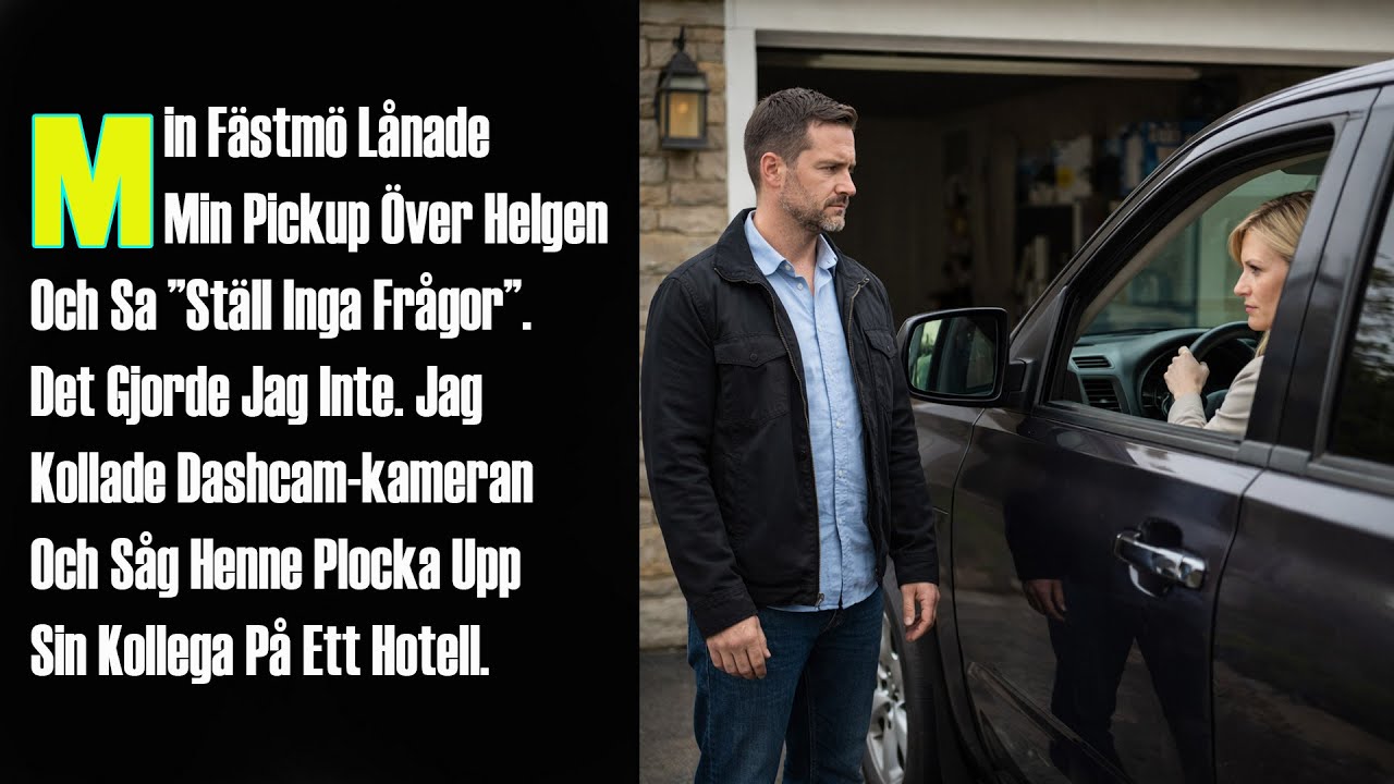 Min Fästmö Lånade Min Pickup Över Helgen Och Sa ”Ställ Inga Frågor”. Det Gjorde Jag Inte...